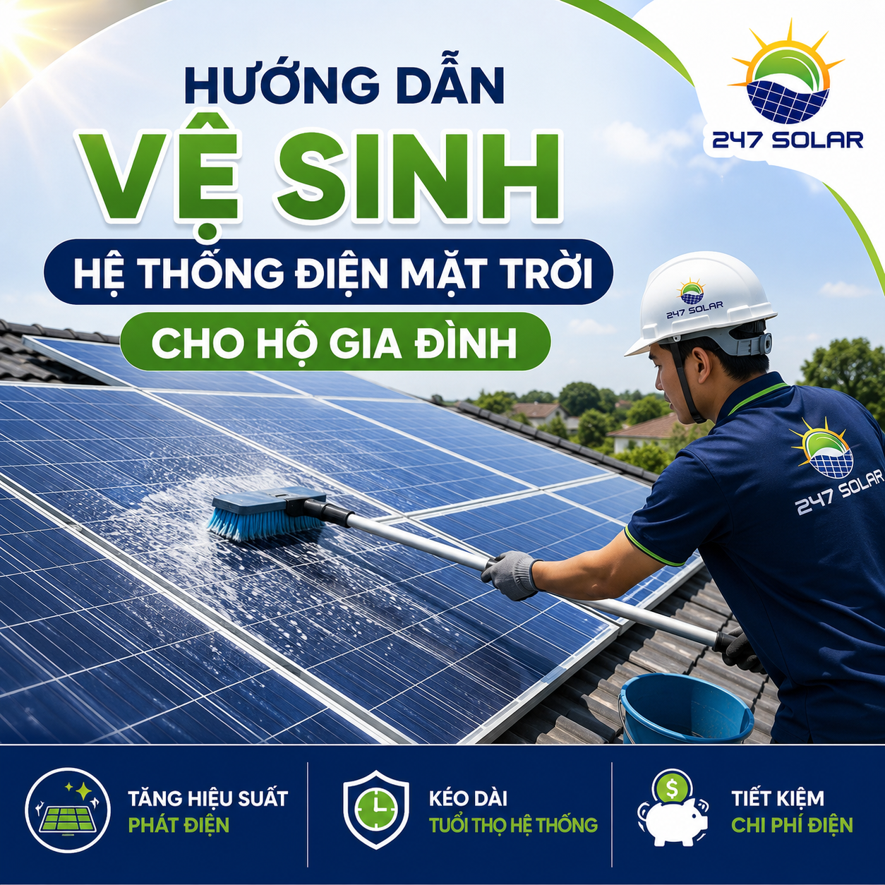 Hướng dẫn vệ sinh hệ thống điện mặt trời cho hộ gia đình